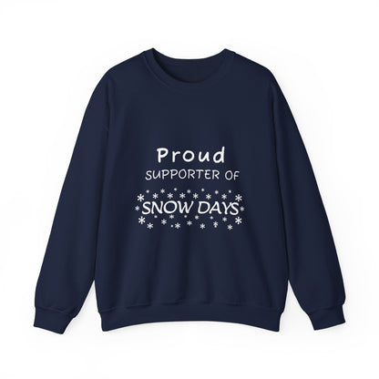 Proud Supporter of Snow Days - Crewneck Sweatshirt