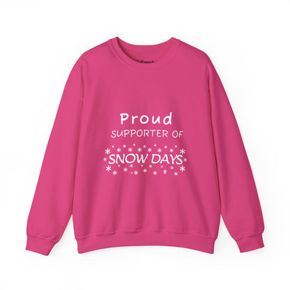 Proud Supporter of Snow Days - Crewneck Sweatshirt