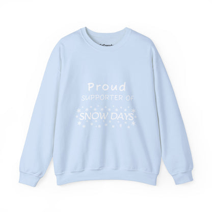 Proud Supporter of Snow Days - Crewneck Sweatshirt