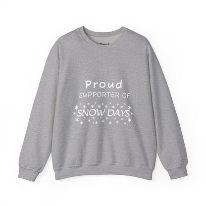 Proud Supporter of Snow Days - Crewneck Sweatshirt